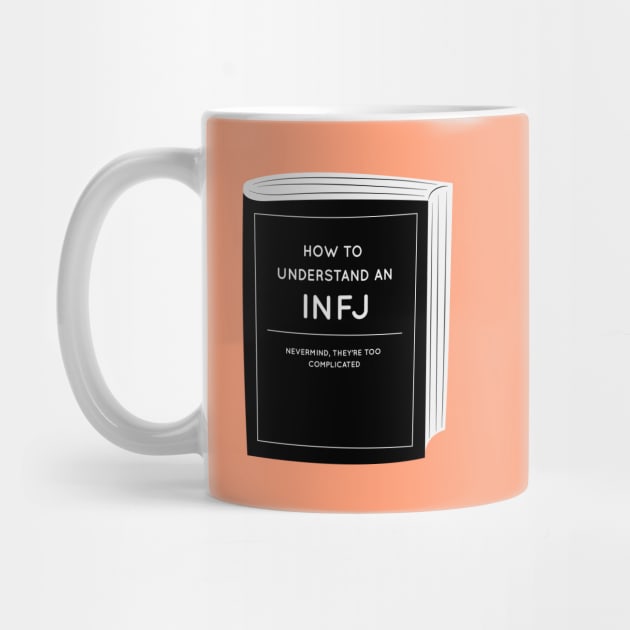 How to understand an INFJ by krimons